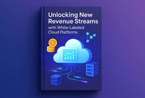 Unlocking New Revenue Streams with White-Labeled Cloud Platforms